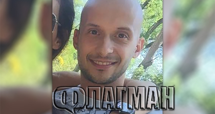 Млад бургазлия изчезна безследно на път за София 28 годишният Петър