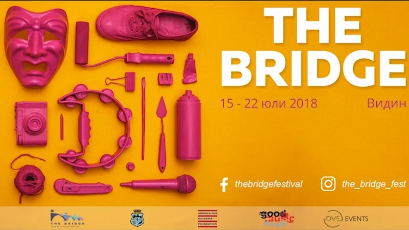 Видин ще е домакин на младежкия фестивал по изкуствата "The Bridge" за девети